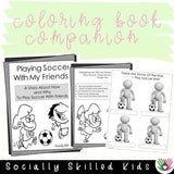Playing Soccer With My Friends | Social Skills Story and Activities