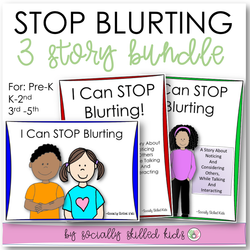 I Can Stop Blurting | Social Skills Story & Activity BUNDLE | For Boys & Girls | Pre-K, K-2nd , 3-5th