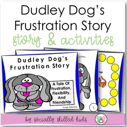 Dudley Dog's Frustration Story | Social Skills Story & Activities