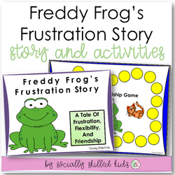 Freddy Frog's Frustration Story | Social Skills Story & Activities