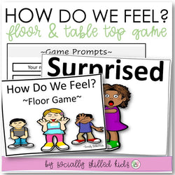UNDERSTANDING EMOTIONS How Do We Feel? {Floor and Table Top Game}