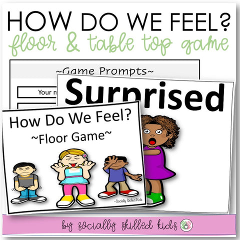 UNDERSTANDING EMOTIONS How Do We Feel? {Floor and Table Top Game}