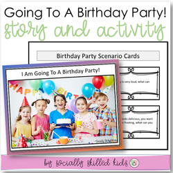 I Am Going To A Birthday Party! | Social Skills Story and Activity