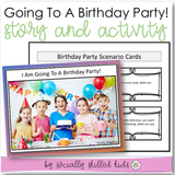 I Am Going To A Birthday Party! | Social Skills Story and Activity