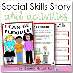 Social Skills Story And Activities | I Can Be Flexible | For 3rd-5th Grade