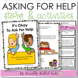 It's Okay To Ask For Help | Social Skills Story and Activities | For 3rd-5th Grade