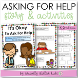 It's Okay To Ask For Help | Social Skills Story and Activities | For K-2nd Grade