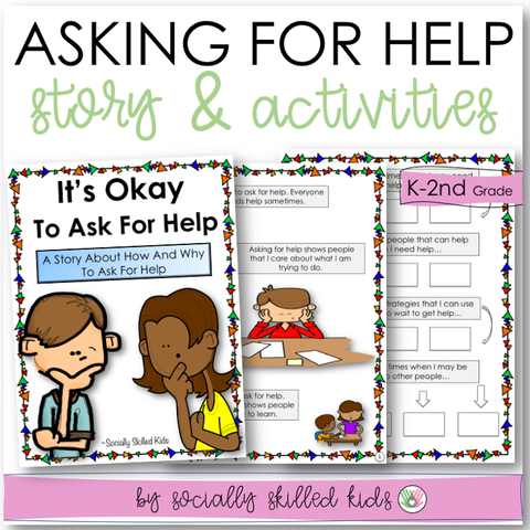 It's Okay To Ask For Help | Social Skills Story and Activities | For K-2nd Grade