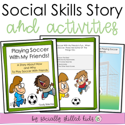 Playing Soccer With My Friends | Social Skills Story and Activities