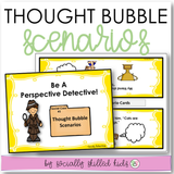 PERSPECTIVE TAKING ACTIVITIES  | Pack 1 | Thought Bubble Scenarios and Making Social Decisions