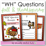 "WH" Question Prompts | Fall/Thanksgiving and Halloween Themed | Bundle