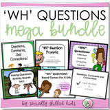 "WH" QUESTIONS | Mega 6 Pack Bundle | Differentiated Games, Activities, and Visuals