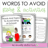 Words And Topics To Avoid Using At School | Social Skills Story & Activities