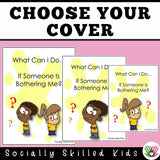 What Can I Do If Someone Is Bothering Me? | Social Skills Story and Activities | K-2nd Grade