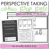 PERSPECTIVE TAKING and PROBLEM SOLVING Activity | Comic Strip Style | Black and White Version For3rd-5th Grade
