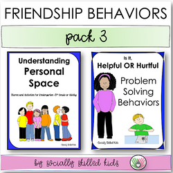 Friendship Behavior Activities | Pack 3 | Personal Space & Problem Solving Behaviors