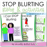 I Can Stop Blurting | Social Skills Story & Activity BUNDLE | For Boys & Girls | Pre-K, K-2nd , 3-5th