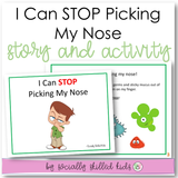I Can STOP Picking My Nose | Social Skills Story and Activities | Version 2