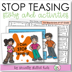 Social Skills Story And Activities | I Can STOP Teasing! | For 3rd-5th | Distance Learning