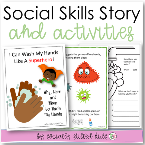 I Can Wash My Hands Like A Superhero! | Social Skills Story and Activities