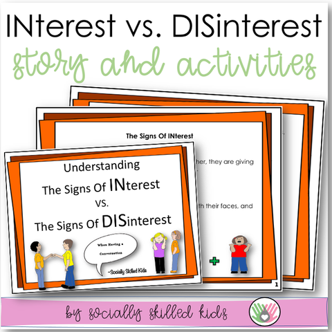 The Signs Of INterest v.s. The Signs Of DISinterest | Social Skills Story and Activities