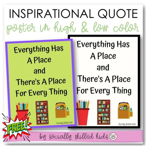 Inspirational Quote Poster | Everything Has A Place and There's A Place For Every Thing