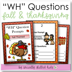 "WH" Question Prompts | Fall and Thanksgiving Themed | 20 Differentiated Prompts