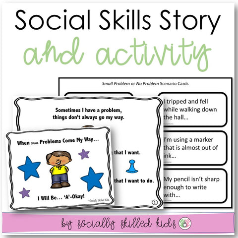 Social Skills Story and Activity | When Small Problems Come My Way, I Will Be 'A'-Okay!